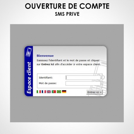 Ouverture de compte - SMS PRIVE